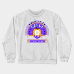 This is Kelly name style Crewneck Sweatshirt